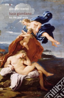 Luca Giordano. His life and work libro di Scavizzi Giuseppe