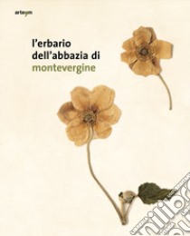 L'erbario dell'abbazia di Montevergine libro