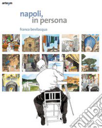 Napoli in persona libro di Bevilacqua Franco