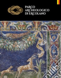 Parco archeologico di Ercolano. Ediz. tedesca libro di Sirano Francesco