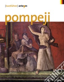Pompeji. (kurzführer) libro di Osanna M. (cur.); Grimaldi M. (cur.); Zuchtriegel G. (cur.)