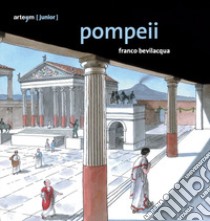 Pompeii. Guida junior libro di Bevilacqua Franco