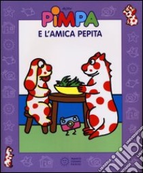 Pimpa e l'amica Pepita. Con video libro libro di Altan Tullio F.