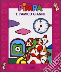 Pimpa e l'amico Gianni. Con video libro. Ediz. illustrata libro di Altan Tullio F.