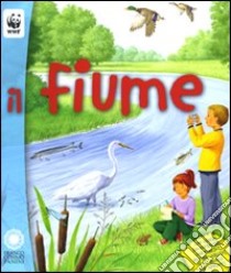 Il fiume. Con adesivi. Ediz. illustrata libro di Bonci Cinzia