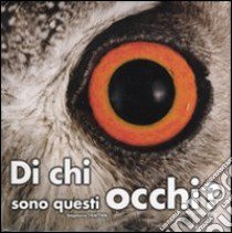 Di chi sono questi occhi? Ediz. illustrata libro di Frattini Stephane