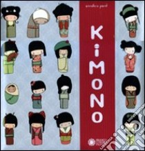 Kimono. Ediz. illustrata libro di Parot Annelore