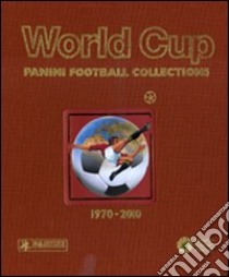 World Cup. Panini Football collections. 1970-2010 libro