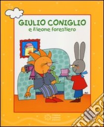 Giulio Coniglio e il leone forestiero. Con DVD libro di Costa Nicoletta