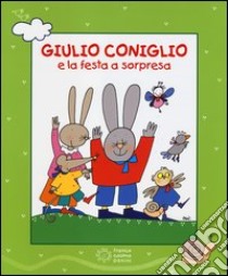 Giulio Coniglio e la festa a sorpresa. Con videolibro libro di Costa Nicoletta