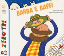 Barba e baffi. Ediz. a colori libro di Nava Emanuela; Guicciardini Desideria