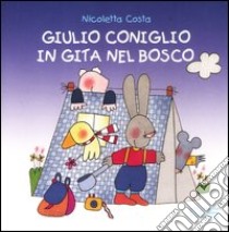 Giulio Coniglio in gita nel bosco libro di Costa Nicoletta