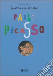 Pablo Picasso. Guarda che artista. Ediz. illustrata libro di Geis Patricia