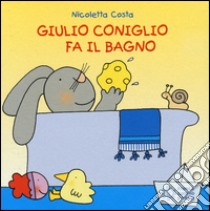 Giulio Coniglio fa il bagno libro di Costa Nicoletta