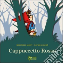 Cappuccetto Rosso. Mini pops. Ediz. illustrata libro di Martí Meritxell; Salomó Xavier