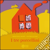 I tre porcellini. Mini pops. Ediz. illustrata libro di Martí Meritxell; Salomó Xavier