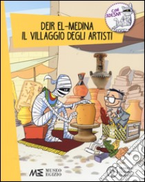 Deir-El-Medina. Il villaggio degli artisti. Con Adesivi libro di Vicenzi Alessandro