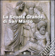 La Scuola Grande di San Marco a Venezia. Ediz. a colori libro di Ortalli G. (cur.); Settis S. (cur.)