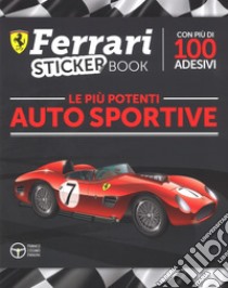 Le più potenti auto sportive. Con adesivi. Ediz. a colori libro di Ardiani Sergio