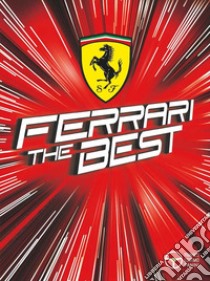 Ferrari the best. Ediz. inglese libro di Turrini L. (cur.)