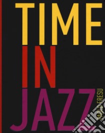 Time in jazz. Ediz. illustrata libro di Fresu Paolo