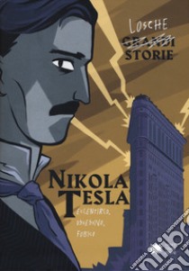 Nikola Tesla libro di Cantatore Paola; Vicenzi Alessandro