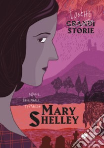 Mary Shelley libro di Cantatore Paola; Vicenzi Alessandro