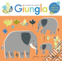 Giungla. Famiglie di animali. Ediz. a colori libro di Ormes Jane