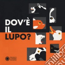 Dov'è il lupo? Ediz. a colori libro di Perrin Martine