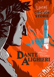 Dante Alighieri libro di Cantatore Paola; Vicenzi Alessandro