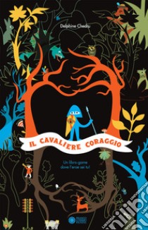 Il cavaliere Coraggio. Ediz. a colori libro di Chedru Delphine