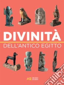 Divinità dell'antico Egitto libro di Marini P. (cur.); Terzoli M. (cur.)