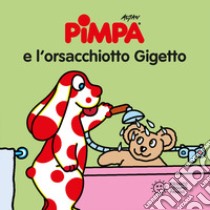 Pimpa e l'orsacchiotto Gigetto. Ediz. illustrata libro di Altan