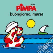 Pimpa. Buongiorno, mare! libro di Altan