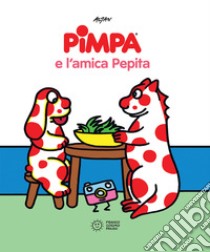 Pimpa e l'amica Pepita. Ediz. a colori libro di Altan