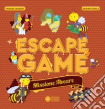 Missione alveare. Escape game libro di Jacquet Thomas; Catala Damien