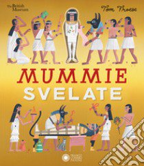 Mummie svelate libro di Froese Tom