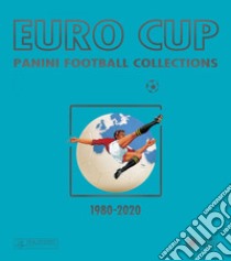 Euro Cup. Panini football collections (1980-2020) libro