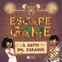 Il gatto del faraone. Escape game libro di Jacquet Thomas