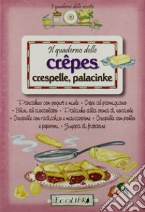 Quaderno crepes, crespelle, palancinke libro