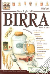 Tecnologia della birra fatta in casa libro di Turri Nilla