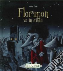 Florimon va in città libro di Cech Pavel