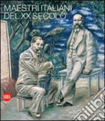 Maestri italiani del XX secolo libro di Ganzer Gilberto