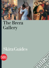 The Brera Gallery. Guide. Ediz. illustrata libro di Bandera S. (cur.); Strada P. (cur.)