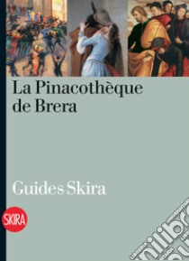 La Pinacothèque de Brera. Guide. Ediz. illustrata libro di Bandera S. (cur.); Strada P. (cur.)