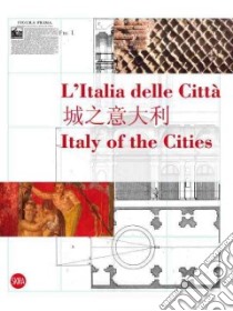 L'Italia delle città. Ediz. italiana, inglese e cinese libro di Laera F. (cur.)