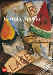 L'Artista, il poeta libro di Gualdoni F. (cur.); Pellegatta A. (cur.)