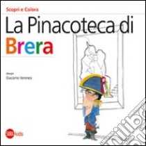 La Pinacoteca di Brera. Scopri e colora. Ediz. italiana e inglese libro di Cappa Legora Cristina; Veronesi Giacomo