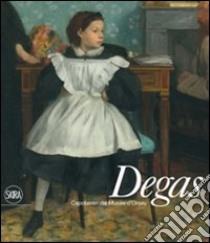 Degas. Capolavori dal Musée D'Orsay. Ediz. illustrata libro di Rey X. (cur.); Cogeval G. (cur.)