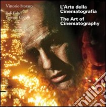 L'arte della cinematografia-The art of cinematography. Ediz. bilingue. Con DVD libro di Storaro Vittorio; Codelli Lorenzo; Fisher Bob